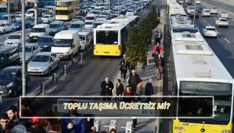 20 Nisan'da Toplu Taşımacılık Ücretsiz Olacak mı? Tüm Ayrıntılar Burada!