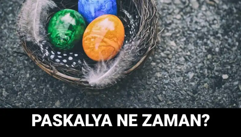 2025 Paskalya Bayramı Hakkında Bilmeniz Gereken Her Şey