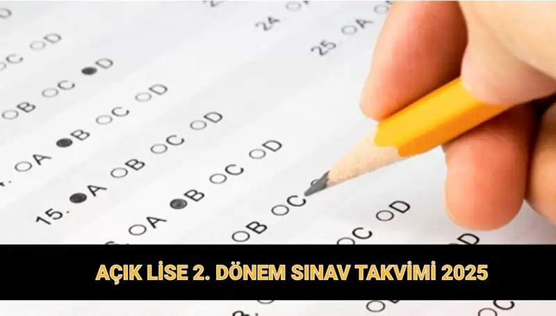 Açık Lise 2025 Sınav Takvimi ve Belge Yayın Tarihleri Açıklandı!