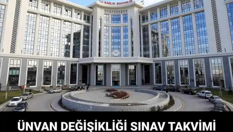 Sağlık Bakanlığı Ünvan Değişikliği Sınavı Ne Zaman Yapılacak? Detaylar Burada!