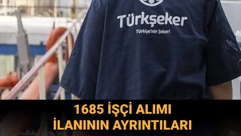 TÜRKŞEKER İşçi Alımı Başvurusunun Tüm Detayları ve Şartları