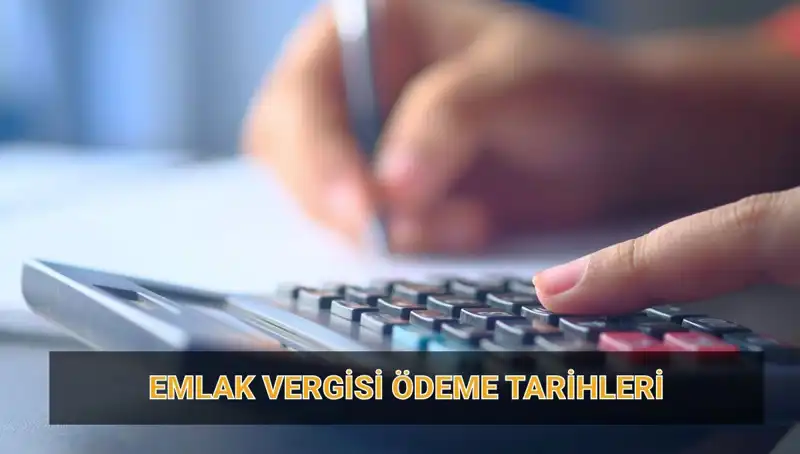 Emlak Vergisi 2025: Burada Ödeme Tarihleri ve Tutarlarıyla İlgili Tüm Detaylar!