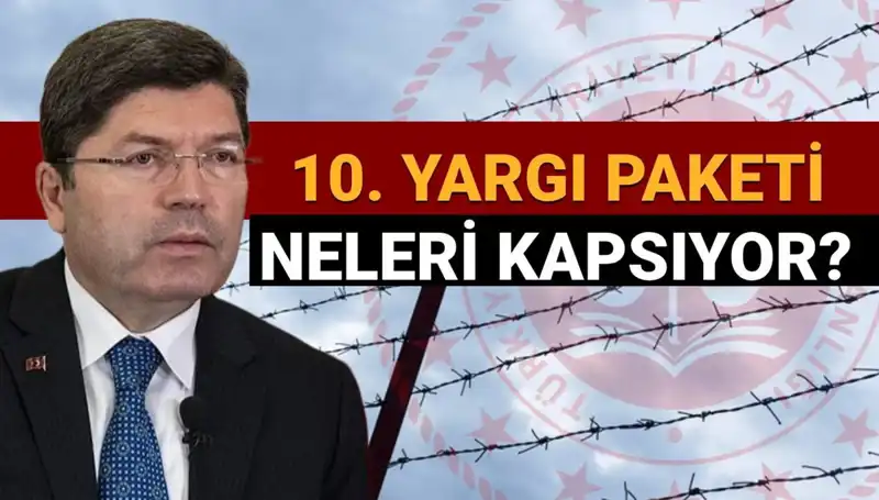 10. Yargı Paketi ile Mahkumlara Genel-Kısmi Af Müjdesi Gelebilir mi?