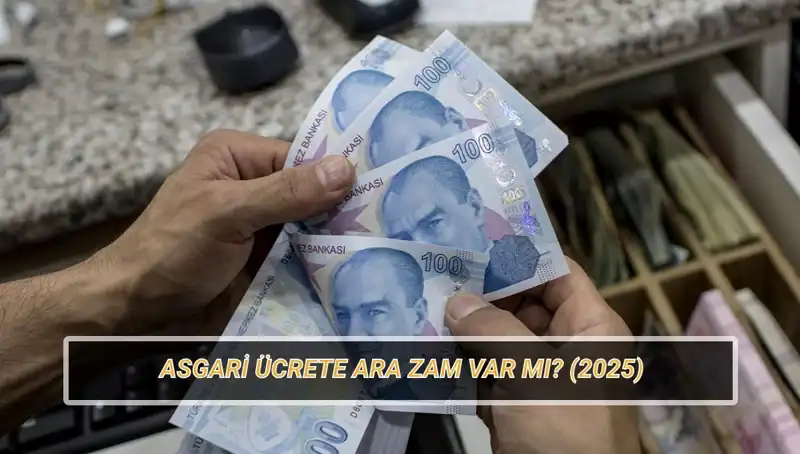 Asgari Ücrette Temmuz Zammı Bekleniyor: Ara Zam Konusunda Son Gelişmeler