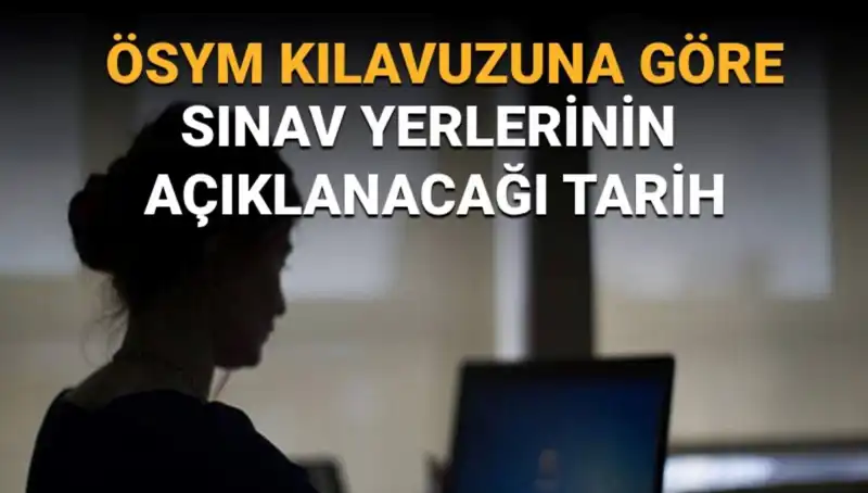 YKS 2025 Sınav Yerleri Açıklanıyor: Adayların Gözleri ÖSYM AİS'te!