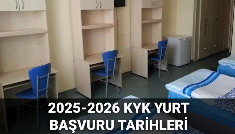 KYK Yurt Başvuruları Başlıyor: 2025-2026 Dönemi Tarihleri Açıklandı!