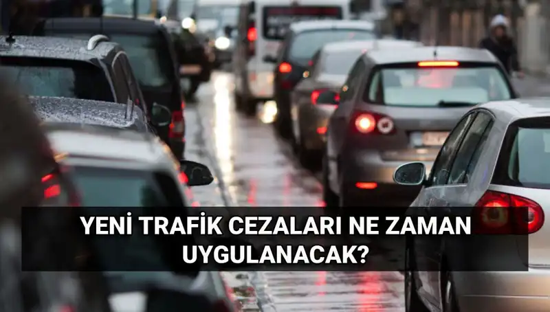 2025 Yılı İçin Öngörülen Yeni Trafik Cezaları Açıklandı!