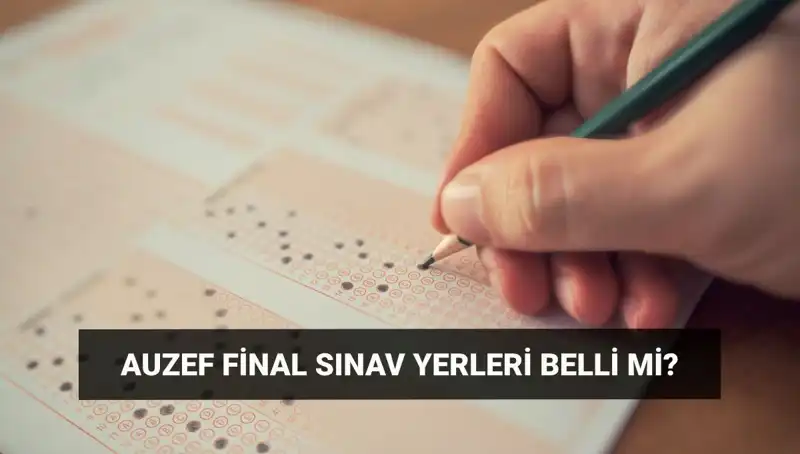 AUZEF Bahar Dönemi Final Sınavı İçin Giriş Belgesi Tarihleri Belli Oldu!