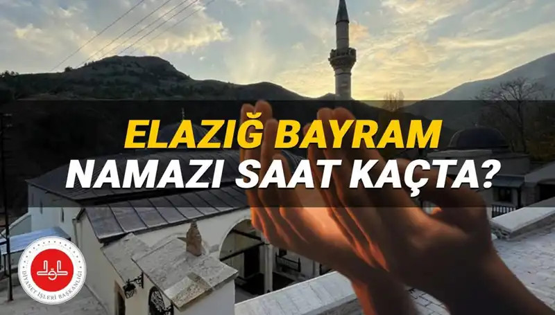 Elazığ'da Kurban Bayramı Namazı Saati Ne Zaman? Diyanet Açıkladı!